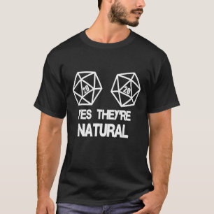 Ja, de är Naturliga 20 D20 Dice Rpg Gamer T Shirt