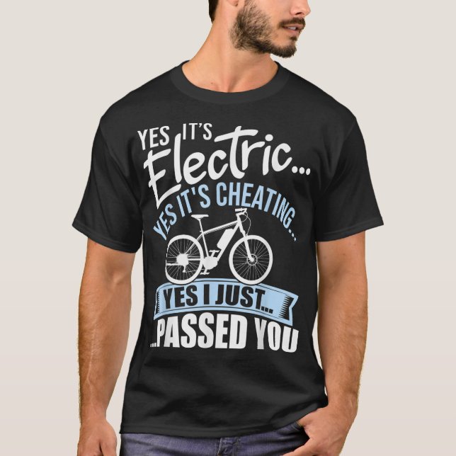Ja, det är elektriskt... Det är Cheating E-Bike El T Shirt (Framsida)
