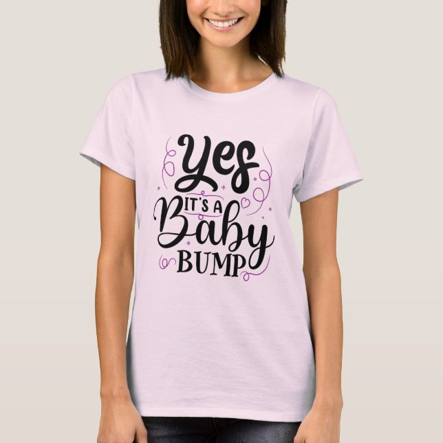 Ja, det är en Baby-klump - Gravid-meddelande T Shirt (Framsida)