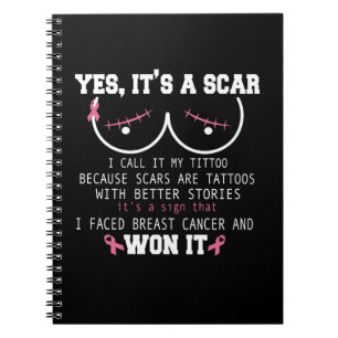 Ja, det är en Scar I Faced Breast Cancer Awareness Anteckningsbok