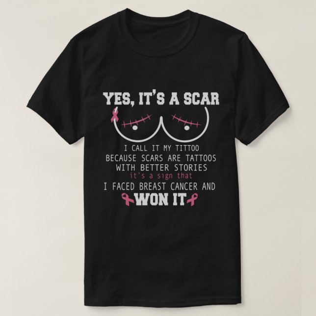 Ja, det är en Scar I Faced Breast Cancer Awareness T Shirt (Design framsida)