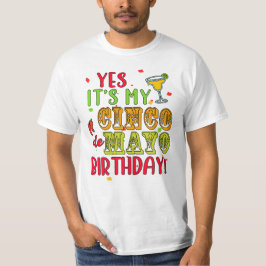 JA DET ÄR MIN CINCO DE MAYO FÖDELSEDAG! T SHIRT
