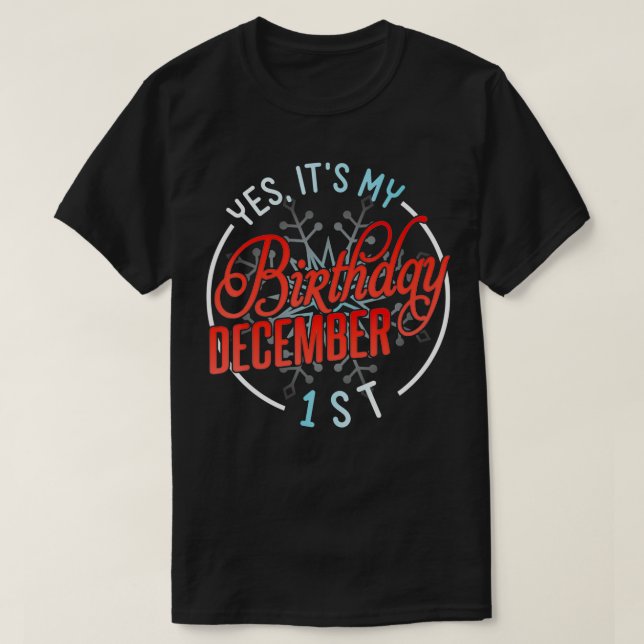 Ja, det är min födelsedag den 1 december Lycklig t Shirt (Design framsida)