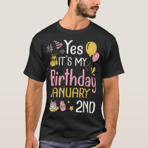 Ja, det är min födelsedag den 2 januari Lycklig ti T Shirt