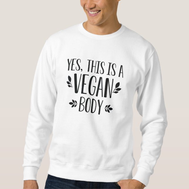 Ja, det här är en Vegan Body Lång Ärmad Tröja (Framsida)
