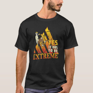 Ja, det måste vara en extrem biking Bicycle BMX St T Shirt