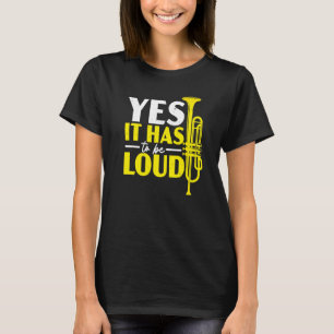 Ja Det Måste Vara Högt Trumpetare Trumpetspelare M T Shirt
