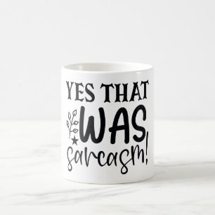 Ja, det var Sarcasm Funny Sassy Quote Humor Kaffemugg