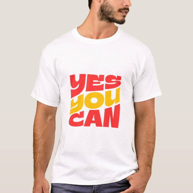 Ja, du kan motivera slogan t shirt (Framsida)