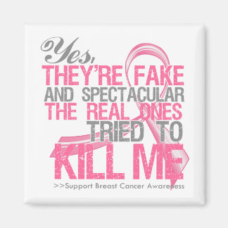 Ja Fake and Spectacular - Breast Cancer Magnet