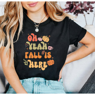 Ja, Fall är här Fall-citat T Shirt