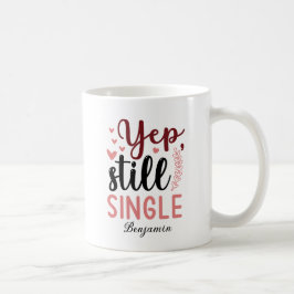 Ja, fortfarande en Anti alla hjärtans dag dag Kaffemugg