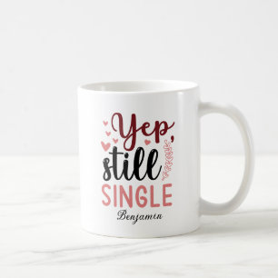 Ja, fortfarande en Anti alla hjärtans dag dag Kaffemugg