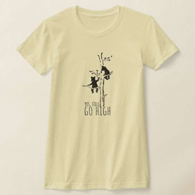 Ja, Fortsätt Hög Klättring Björnar Inspirerande T Shirt (Laydown)