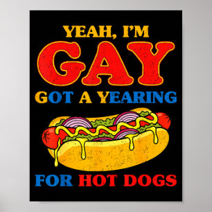 Ja gay har en längtan efter varmkorvar rolig meme poster