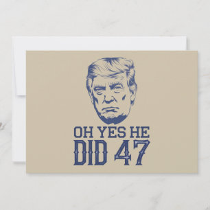 Ja, han gjorde 47 Trump 2024 Inbjudningar