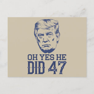 Ja, han gjorde 47 Trump 2024 Vykort