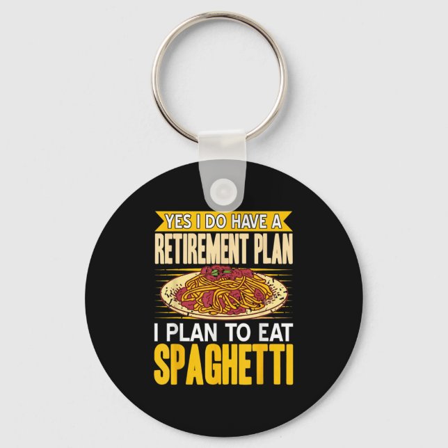Ja, Har A Pension-plan Eat Spaghetti Nyckelring (Framsida)