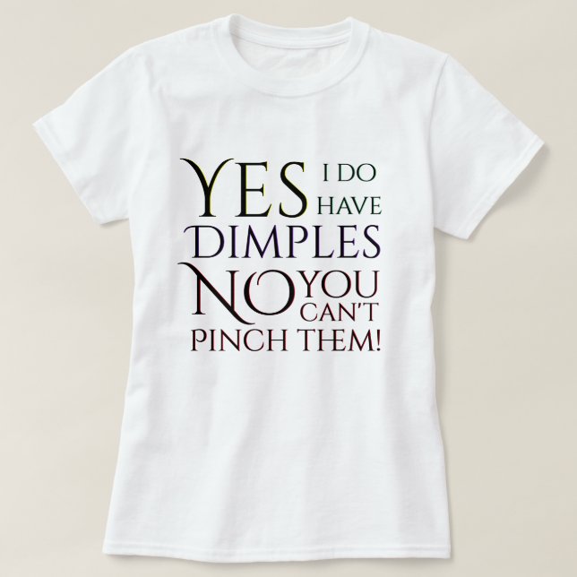Ja har jag inga skrattgropar dig kan inte razzia t-shirt (Design framsida)
