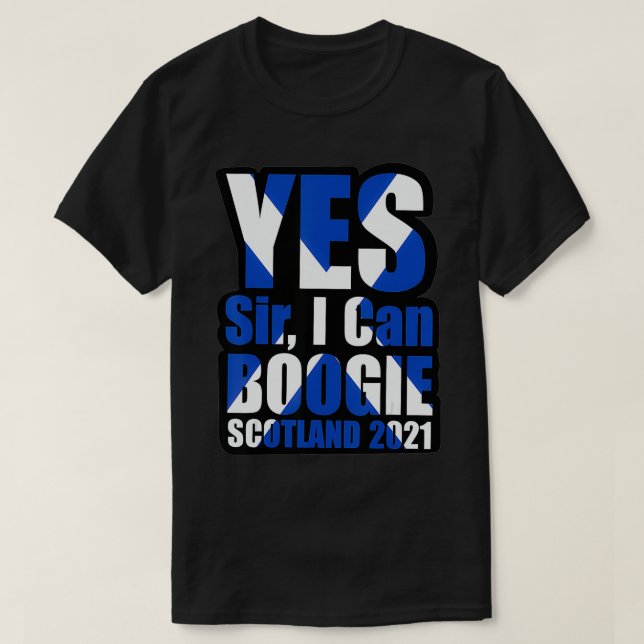 Ja Herr I Can Boogie Scotland 2021 Scotland Flagga T Shirt (Design framsida)