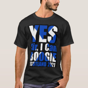 Ja Herr I Can Boogie Scotland 2021 Scotland Flagga T Shirt