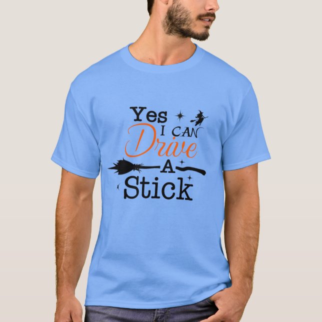 Ja ICan Drive A Stick Shirt Party Funny Witch T (Framsida)