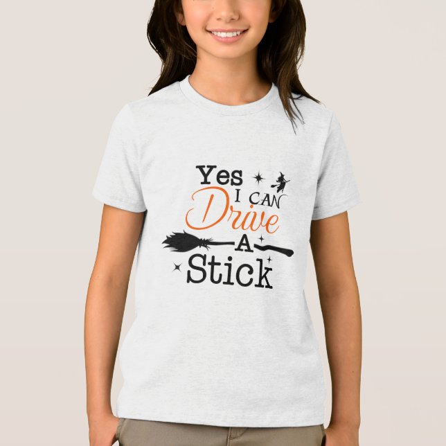 Ja ICan Drive A Stick Shirt Party Funny Witch T Shirt (Framsida)