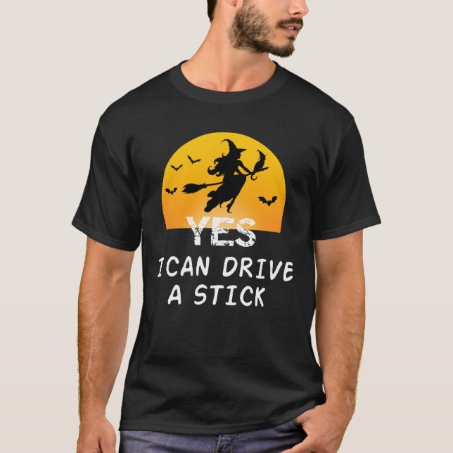Ja ICan Drive A Stick T-Shirt Party Funny Witch (Framsida)