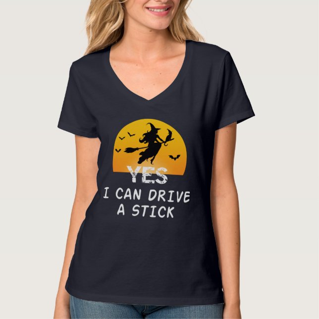 Ja ICan Drive A Stick T-Shirt Party Funny Witch (Framsida)