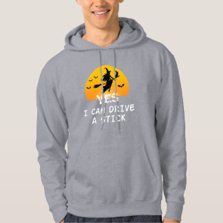 Ja ICan Drive A Stick T-Shirt Party Funny Witch Hoodie