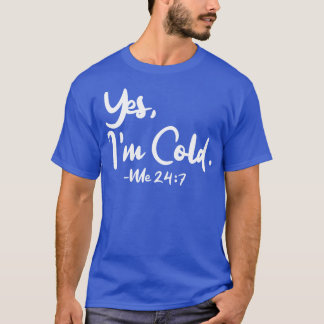 Ja, Im Kall Me 247 1 T Shirt