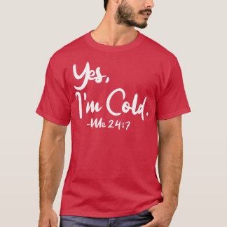 Ja, Im Kall Me 247 1 T Shirt