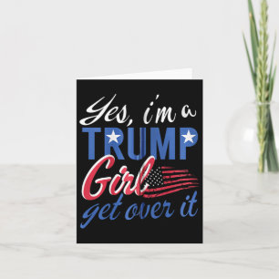 Ja, jag#39;m en trump Girl får över det Fläkt USA- Kort