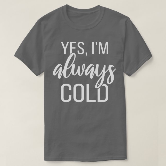Ja, jag är alltid Kall II T Shirt (Design framsida)