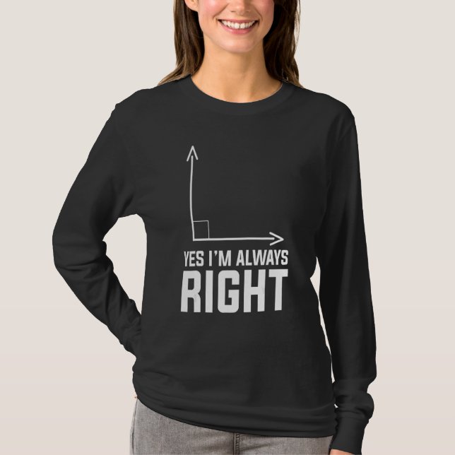 Ja Jag Är Alltid Rätt Matte Lärare s T Shirt (Framsida)