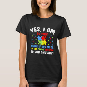 Ja, jag är autistisk om du är medveten om autism t shirt