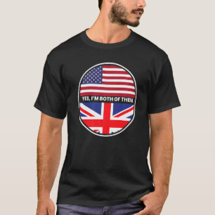Ja, jag är båda i Storbritannien Flagga T Shirt