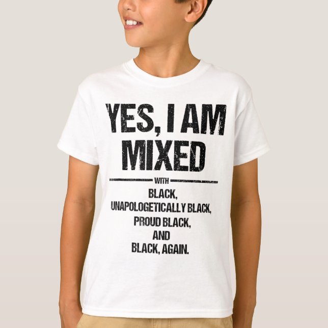 Ja, jag är blandad med Black Black History Mont T Shirt (Framsida)