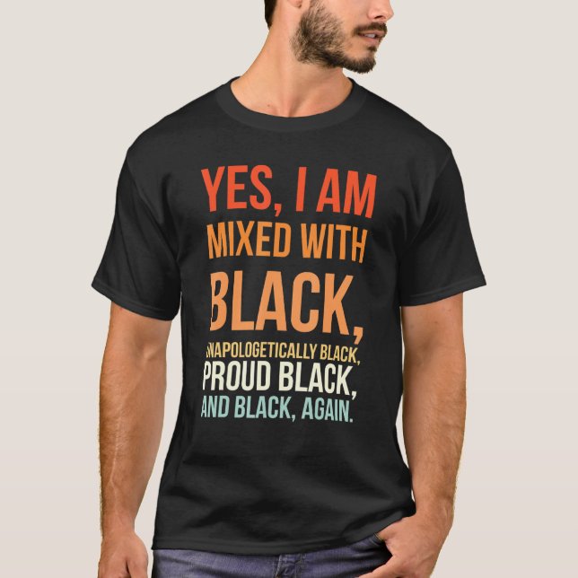 Ja, jag är blandad med svart, svart historik Mon T Shirt (Framsida)