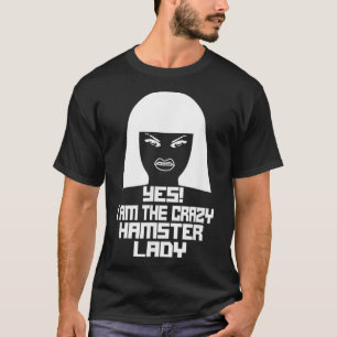 Ja, jag är Crazy HAMSTER Dam T Shirt