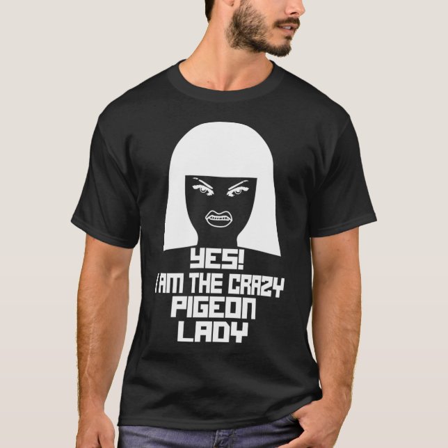 Ja, jag är Crazy PIGEON Dam T Shirt (Framsida)