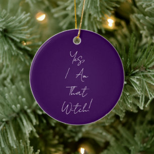 "Ja, jag är den där häxan!" Anpassadets ornament