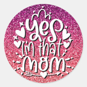 JA JAG ÄR DEN MAMMA GLITTER ANPASSNINGSBAR TYPOGRA RUNT KLISTERMÄRKE