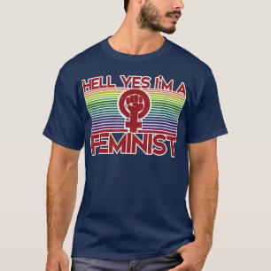 Ja, jag är en feministisk feminism är för alla267 t shirt