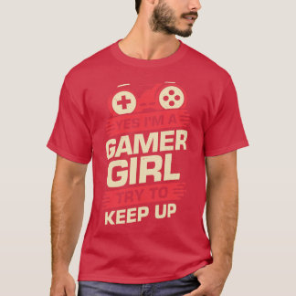 Ja, jag är en flicka som försöker Behålla upp T Shirt