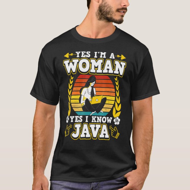 Ja, jag är en kvinna, ja jag känner Java T Shirt (Framsida)