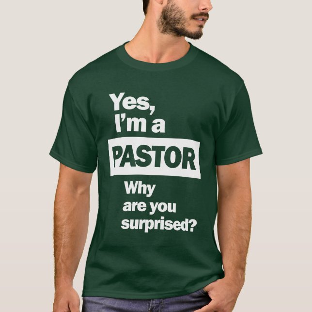 Ja, jag är en pastor Funny Christian Quote T Shirt (Framsida)