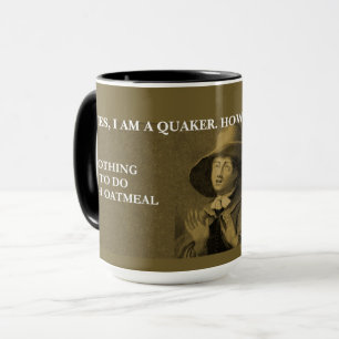 Ja, jag är en Quaker... Mugg