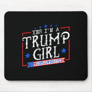 Ja, jag är en trump-flicka som får över det ger fö musmatta