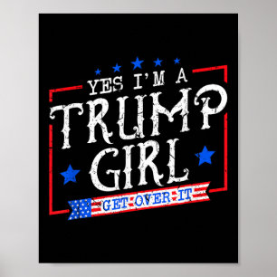 Ja, jag är en trump-flicka som får över det ger fö poster
